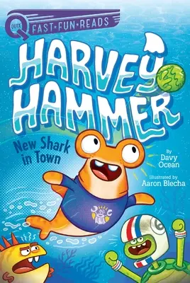 Un nouveau requin en ville : Harvey Hammer 1 - New Shark in Town: Harvey Hammer 1