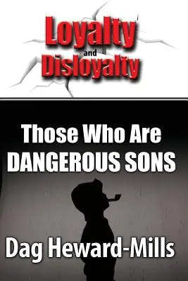 Ceux qui sont des fils dangereux - Those Who Are Dangerous Sons