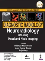 Radiologie diagnostique : Neuroradiologie, y compris l'imagerie de la tête et du cou - Diagnostic Radiology: Neuroradiology Including Head and Neck Imaging