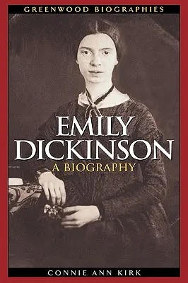 Emily Dickinson : Biographie - Emily Dickinson: A Biography