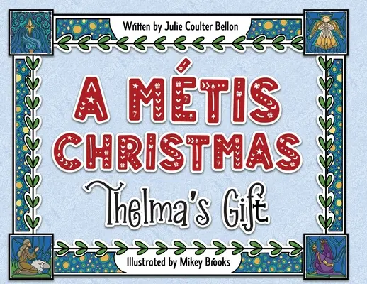 Un Noël Mtis : Le cadeau de Thelma - A Mtis Christmas: Thelma's Gift