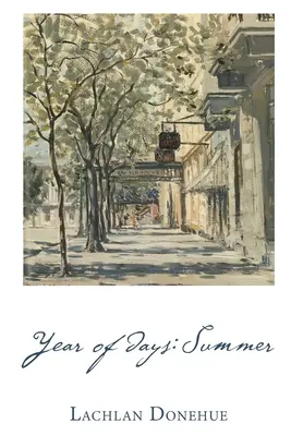 L'année des jours : L'été - Year of Days: Summer