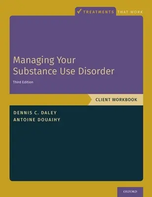 Gestion des troubles liés à l'utilisation de substances : Client Workbook - Managing Your Substance Use Disorder: Client Workbook