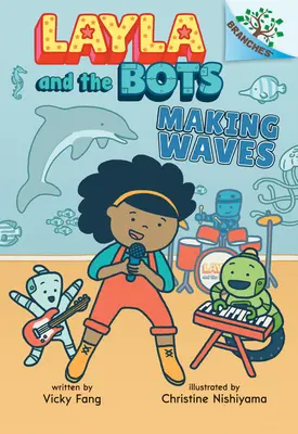 La vague à l'envers : Un livre de Branches (Layla et les Bots #4) - Making Waves: A Branches Book (Layla and the Bots #4)