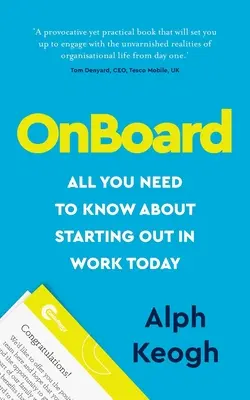 À bord : Tout ce que vous devez savoir pour commencer à travailler aujourd'hui - OnBoard: All you need to know about starting out in work today