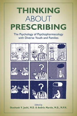 Penser la prescription : La psychologie de la psychopharmacologie avec des jeunes et des familles diversifiés - Thinking about Prescribing: The Psychology of Psychopharmacology with Diverse Youth and Families