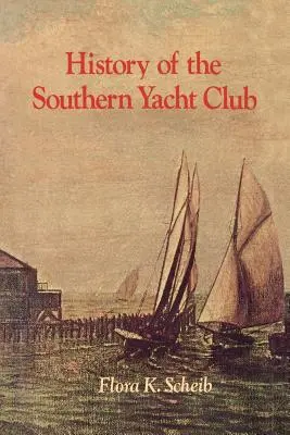 Histoire du Southern Yacht Club - History of the Southern Yacht Club
