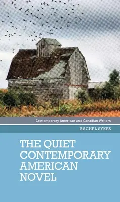 Le roman américain contemporain tranquille - The Quiet Contemporary American Novel