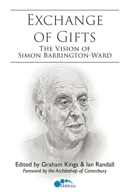 Échange de cadeaux : La vision de Simon Barrington-Ward - Exchange of Gifts: The Vision of Simon Barrington-Ward