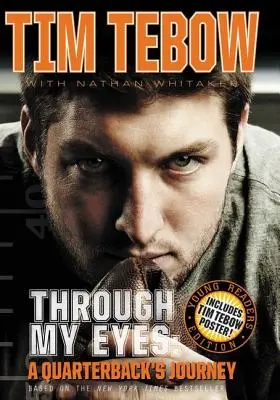 À travers mes yeux : Le parcours d'un quaterback, édition pour jeunes lecteurs - Through My Eyes: A Quarterback's Journey, Young Reader's Edition