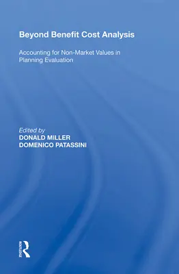 Au-delà de l'analyse coûts-avantages : La prise en compte des valeurs non marchandes dans l'évaluation de la planification - Beyond Benefit Cost Analysis: Accounting for Non-Market Values in Planning Evaluation