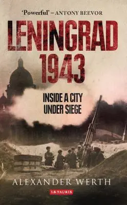 Leningrad 1943 : L'intérieur d'une ville assiégée - Leningrad 1943: Inside a City Under Siege