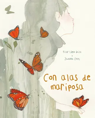 Con Alas de Mariposa (avec les ailes d'un papillon) - Con Alas de Mariposa (with a Butterfly's Wings)