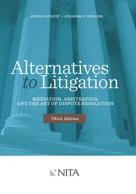 Alternatives aux litiges : La médiation, l'arbitrage et l'art de la résolution des conflits - Alternatives to Litigation: Mediation, Arbitration, and the Art of Dispute Resolution