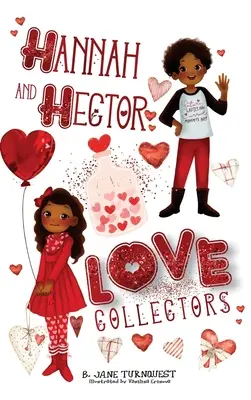 Hannah et Hector, collectionneurs d'amour - Hannah and Hector, Love Collectors