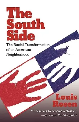 Le quartier sud : La transformation raciale d'un quartier américain - The South Side: The Racial Transformation of an American Neighborhood