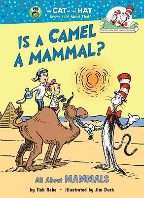 Le chameau est-il un mammifère? : Tout sur les mammifères - Is a Camel a Mammal?: All about Mammals