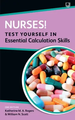 Infirmiers ! Testez vos compétences essentielles en calcul - Nurses! Test yourself in essential calculation skills