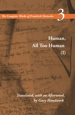 Humain, trop humain I : Volume 3 - Human, All Too Human I: Volume 3