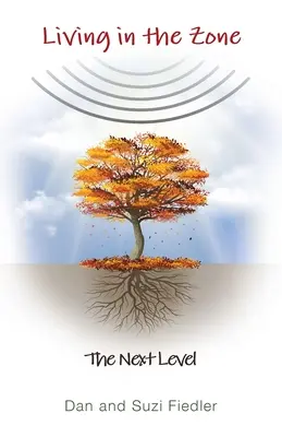 Vivre dans la zone : Le niveau suivant - Living in the Zone: The Next Level