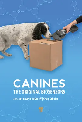 Les chiens : Les biocapteurs originaux - Canines: The Original Biosensors