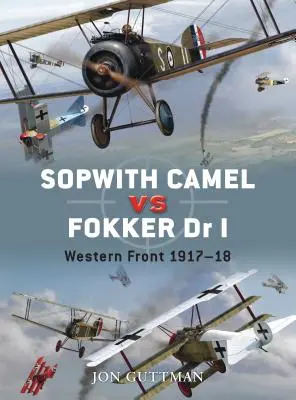 Sopwith Camel vs Fokker Dr I : Front occidental 1917-18 - Sopwith Camel vs. Fokker Dr I: Western Front 1917-18