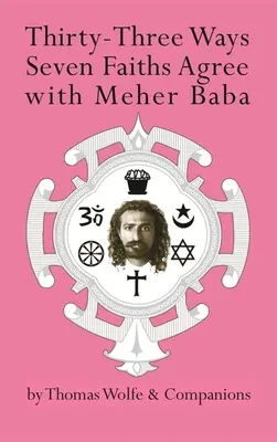 Trente-trois façons dont les sept religions s'accordent avec Meher Baba - Thirty-Three Ways Seven Faiths Agree with Meher Baba