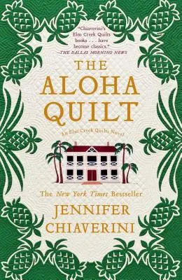 Le quilt d'Aloha : Un roman de ELM Creek Quilts Volume 16 - The Aloha Quilt: An ELM Creek Quilts Novelvolume 16