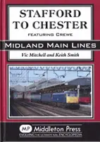 De Stafford à Chester - avec Crewe - Stafford to Chester - Featuring Crewe