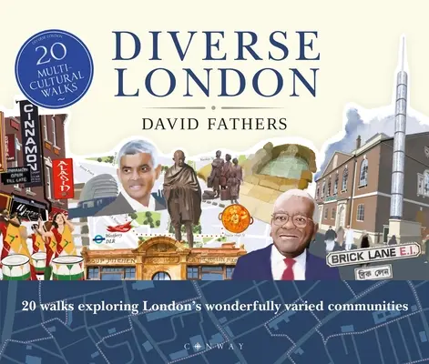 Diverse London : 20 promenades à la découverte des communautés merveilleusement variées de Londres - Diverse London: 20 Walks Exploring London's Wonderfully Varied Communities