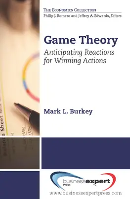 Théorie des jeux : Anticiper les réactions pour des actions gagnantes - Game Theory: Anticipating Reactions for Winning Actions