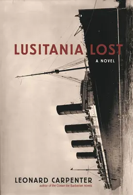 Le Lusitania perdu : Un roman (livre de fiction historique) - Lusitania Lost: A Novel (Historical Fiction Book)