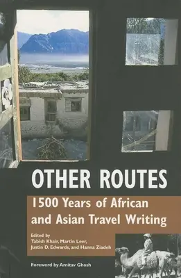 Autres routes : 1500 ans de récits de voyage africains et asiatiques - Other Routes: 1500 Years of African and Asian Travel Writing