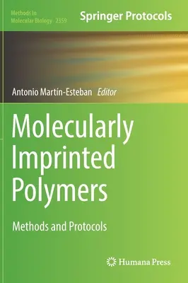 Polymères à empreintes moléculaires : Méthodes et protocoles - Molecularly Imprinted Polymers: Methods and Protocols