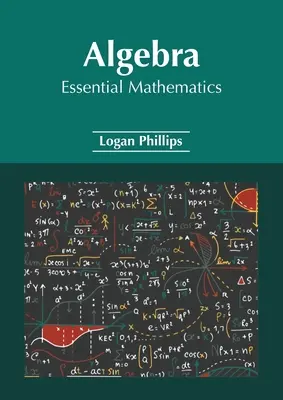 Algèbre : Les mathématiques essentielles - Algebra: Essential Mathematics