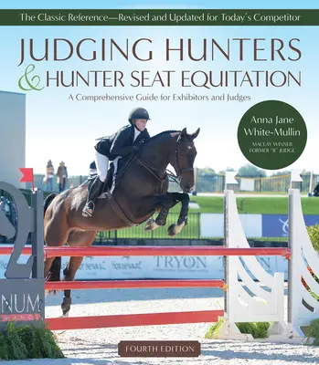 Juger les chasseurs et l'équitation de siège de chasseur - Judging Hunters and Hunter Seat Equitation