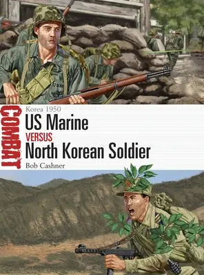 Marine américain contre soldat nord-coréen : Corée 1950 - US Marine Vs North Korean Soldier: Korea 1950
