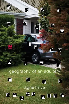 Géographie d'un adultère - Geography of an Adultery