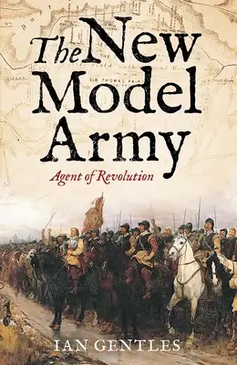 L'armée du nouveau modèle : Agent de la révolution - The New Model Army: Agent of Revolution