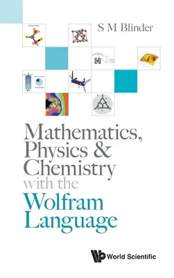 Mathématiques, physique et chimie avec le langage Wolfram - Mathematics, Physics & Chemistry with the Wolfram Language