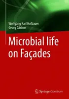 Vie microbienne sur les façades - Microbial Life on Faades