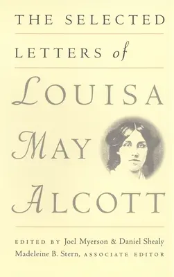Lettres choisies de Louisa May Alcott - The Selected Letters of Louisa May Alcott