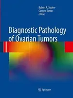 Pathologie diagnostique des tumeurs ovariennes - Diagnostic Pathology of Ovarian Tumors