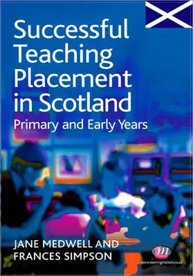 Réussir son stage d'enseignement en Écosse - Primaire et petite enfance - Successful Teaching Placement in Scotland Primary and Early Years