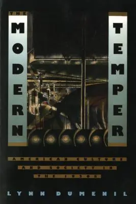 Le tempérament moderne : La culture et la société américaines dans les années 1920 - The Modern Temper: American Culture and Society in the 1920s