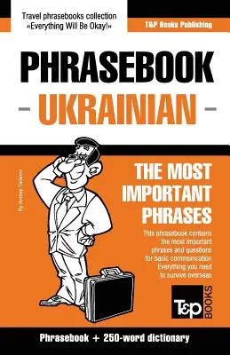 Recueil de phrases anglais-ukrainien et mini-dictionnaire de 250 mots - English-Ukrainian phrasebook and 250-word mini dictionary
