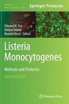 Listeria Monocytogenes : Méthodes et protocoles - Listeria Monocytogenes: Methods and Protocols