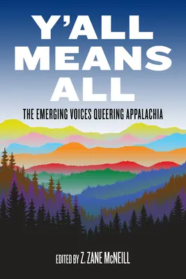 Y'All Means All : Les voix émergentes queering Appalachia - Y'All Means All: The Emerging Voices Queering Appalachia