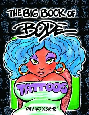 Le grand livre des tatouages de Bode - The Big Book of Bode Tattoos