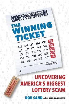 Le billet gagnant : La découverte de la plus grande escroquerie à la loterie américaine - The Winning Ticket: Uncovering America's Biggest Lottery Scam